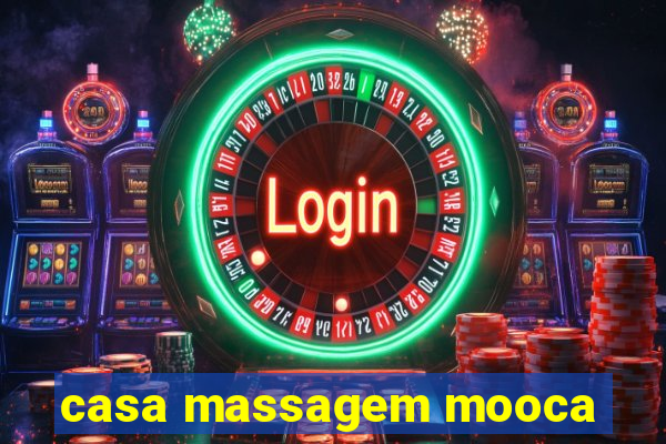 casa massagem mooca